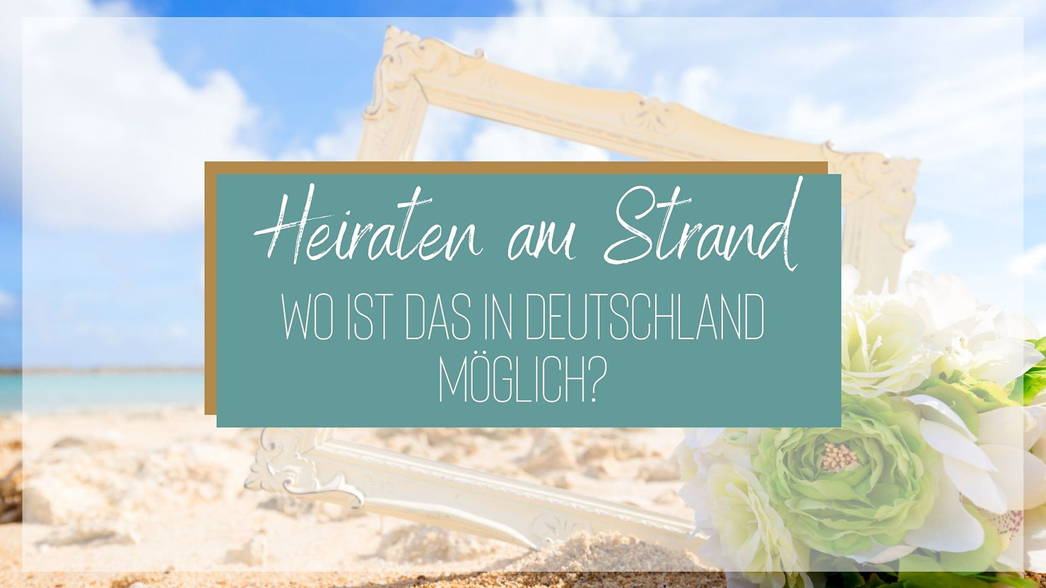 Hochzeit am Strand – Wo ist das in Deutschland möglich?